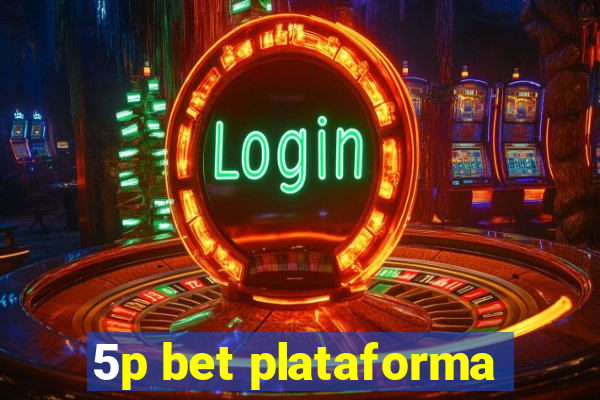 5p bet plataforma